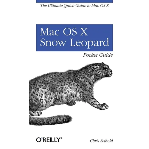 Mac OS X Snow Leopard Pocket Guide: The Ultimate Quick Guide to Mac OS X - Paperback