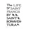 The Life of Saints Francis by Saint Bonaventura - Paperback