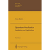 Quantum Mechanics: Foundations and Applications - Paperback