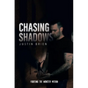 Chasing Shadows: Fighting the Monster Within - Paperback