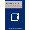 A Portion Of My Life: Being Of Short And Imperfect History Written While A Prisoner Of War On Johnson's Island, 1864 - Paperback