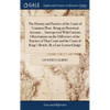 The History and Practice of the Court of Common Pleas. Being an Historical Account ... Interspersed With Curious Observations on the Difference of the - Hardcover