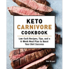 Keto Carnivore Cookbook: Low-Carb Recipes, Tips, and a 6-Week Meal Plan to Boost Your Diet Success - Paperback