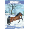 Robin: The Lovable Morgan Horse - Paperback