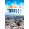 A Place Called Through - Paperback