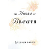 The House of Breath - Paperback