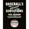 Baseball's Greatest Quotations Rev. Ed.: An Illustrated Treasury of Baseball Quotations and Historical Lore (Revised) - Paperback