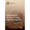 Biomaterials for Bone Tissue Engineering 2020 - Hardcover