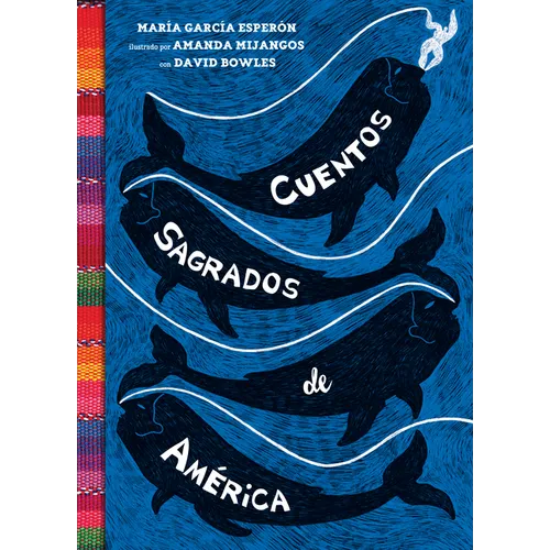 Cuentos Sagrados de América: (The Searinged World Spanish Edition) - Paperback