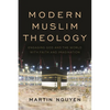 Modern Muslim Theology: Engaging God and the World with Faith and Imagination - Paperback