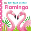 Baby Touch and Feel Flamingo: An Interactive Tropical Bird Board Book - Board Book
