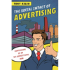The Social Impact of Advertising: Confessions of an (Ex-)Advertising Man - Paperback