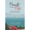 Peaks and Pits: How the Land of the Bible Reflects the Life of a Believer - Paperback