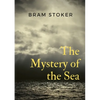 The Mystery of the Sea: a mystery novel by Bram Stoker, was originally published in 1902. Stoker is best known for his 1897 novel Dracula, but The Mys - Paperback