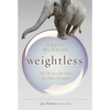Weightless: My Life as a Fat Man and How I Escaped - Paperback