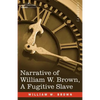 Narrative of William W. Brown, a Fugitive Slave - Paperback