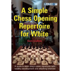 A Simple Chess Opening Repertoire for White - Paperback