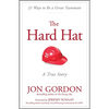 The Hard Hat: 21 Ways to Be a Great Teammate - Hardcover
