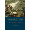 Women on War in Spain's Long Nineteenth Century: Virtue, Patriotism, Citizenship - Hardcover