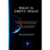 What is Empty Space? - Paperback