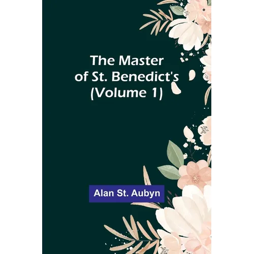 The master of St. Benedict's (Volume 1) - Paperback