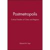 Postmetropolis: Critical Studies of Cities and Regions - Paperback