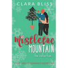 Mistletoe Mountain the Collection - Paperback