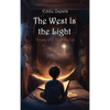 The West Is the Light: Heed the Call - Hardcover