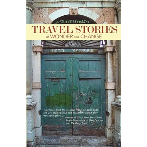 TRAVEL STORIES of WONDER and CHANGE - Paperback