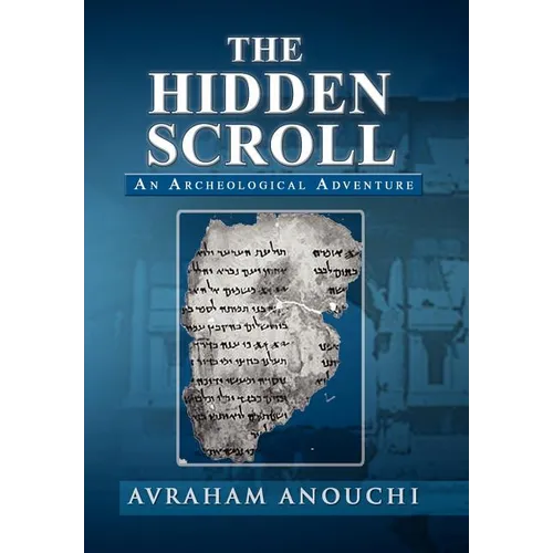 The Hidden Scroll: An Archeological Adventure - Hardcover