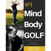 My Mind Body Golf - Paperback