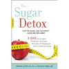 Sugar Detox: Lose the Sugar, Lose the Weight--Look and Feel Great - Paperback