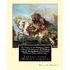 The House of the Wolfings (1889) a Tale of the House of the Wolfings and All the Kindreds of the Mark Written in Prose and in Verse: By: William Morri - Paperback