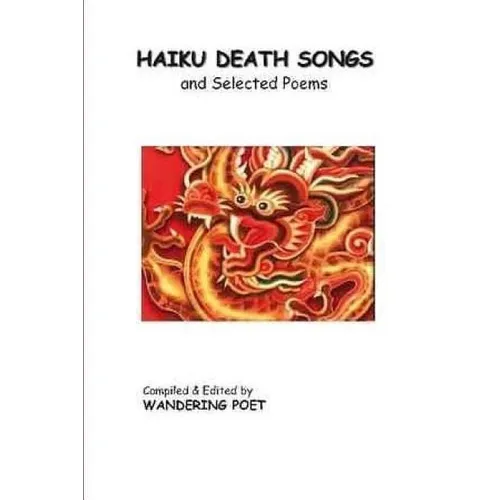 Haiku Death Songs: ancient & modern - Paperback