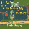 Ted the Turtle's Trip to the Moon - Paperback