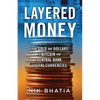 Layered Money: From Gold and Dollars to Bitcoin and Central Bank Digital Currencies - Paperback