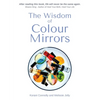 The Wisdom of Colour Mirrors - Paperback