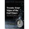 Twenty-Four Signs of the End Times - Paperback