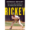 Rickey: The Life and Legend of an American Original - Hardcover