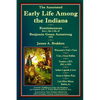 The Annotated Early Life Among the Indians: Reminiscences from the Life of Benj. G. Armstrong 1892 - Paperback