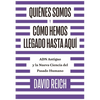 Quiénes Somos Y Cómo Llegamos Hasta Aquí: Adn Antiguo Y La Nueva Ciencia del Pasado Humano - Paperback