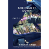 She Held it Down: Secrets Revealed! - Paperback