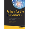 Python for the Life Sciences: A Gentle Introduction to Python for Life Scientists - Paperback