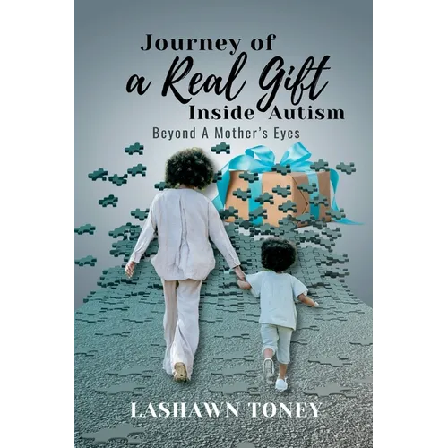 J.O.R.G.I.A. Journey Of a Real Gift Inside Autism - Paperback