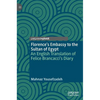 Florence's Embassy to the Sultan of Egypt: An English Translation of Felice Brancacci's Diary - Hardcover