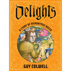 Delights: A Story of Hieronymus Bosch - Hardcover