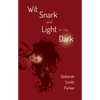 Wit, Snark, and Light in the Dark - Paperback