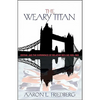 The Weary Titan: Britain and the Experience of Relative Decline, 1895-1905 - Paperback
