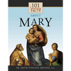 101 Surprising Facts about Mary - Paperback