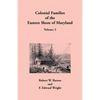 Colonial Families of the Eastern Shore of Maryland, Volume 2 - Paperback